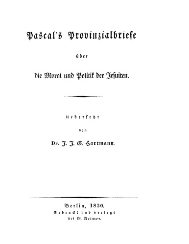 Pascal's Provinzialbriefe über die Moral und Politik der Jesuiten