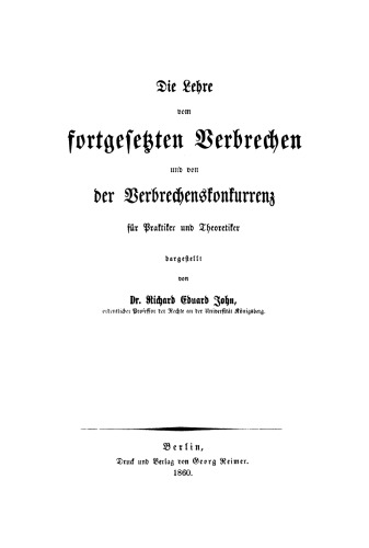Die Lehre vom fortgesetzten Verbrechen und von der Verbrechenskonkurrenz: Für Praktiker und Theoretiker