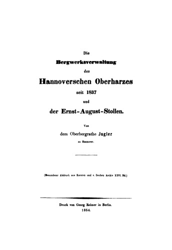 Die Bergwerksverwaltung des hannoverschen Oberharzes seit 1837 und der Ernst-August-Stollen