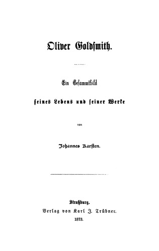 Oliver Goldsmith: Ein Gesamtbild seines Lebens und seiner Werke