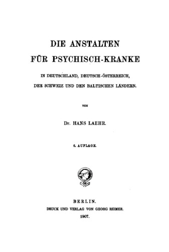 Die Anstalten für Psychisch-Kranke: In Deutschland, Deutsch-Österreich, der Schweiz und den Baltischen Ländern