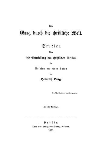 Ein Gang durch die christliche Welt: Studien über die Entwicklung des christlichen Geistes in Briefen an einen Laien