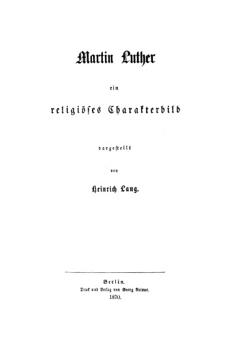 Martin Luther: Ein religiöses Charakterbild