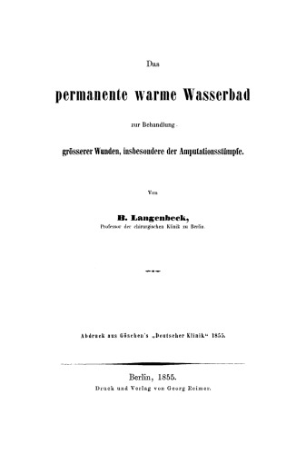 Das permanente warme Wasserbad zur Behandlung grösserer Wunden insbesondere der Amputation-stümpfe