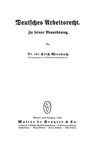 Deutsches Arbeitsrecht: Zu seiner Neuordnung