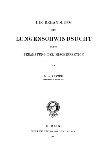 Die Behandlung der Lungenschwindsucht durch Bekämfung der Mischinfektion