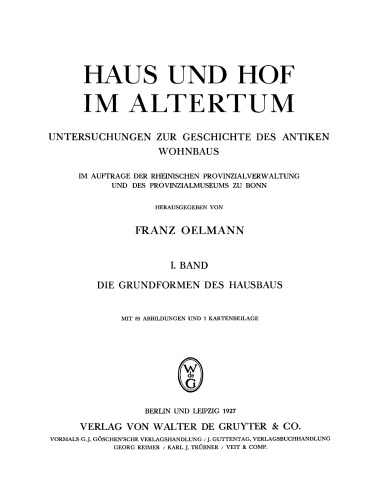 Haus und Hof im Altertum: Band 1 Die Grundformen des Hausbaus