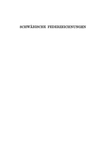 Schwäbische Federzeichnungen: Studien zur Buchillustration Augsburgs im XV. Jahrhundert