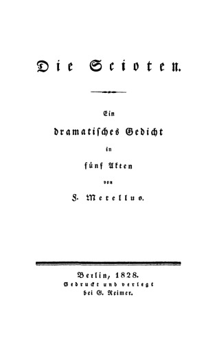 Die Scioten: Ein dramatisches Gedicht in fünf Akten
