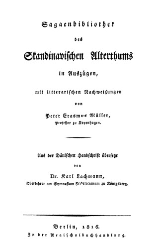 Sagaenbibliothek des Skandinavischen Alterthums in Auszügen: Mit litterarischen Nachweisungen