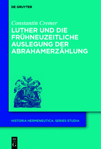 Luther und die frühneuzeitliche Auslegung der Abrahamerzählung