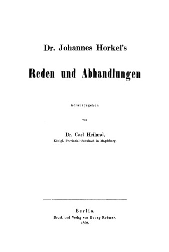 Dr. Johannes Horkel's Reden und Abhandlungen