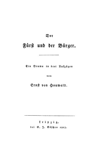 Der Fürst und der Bürger: Ein Drama in drei Aufzügen