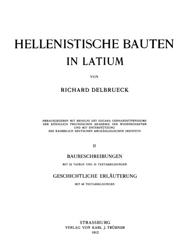 Hellenistische Bauten in Latium: II Baubeschreibungen. Geschichtliche Erläuterungen