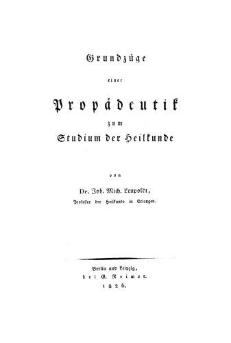 Grundzüge einer Propädeutik zum Studium der Heilkunde