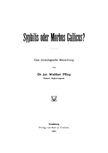 Syphilis oder morbus gallicus?: Eine etymologische Betrachtung