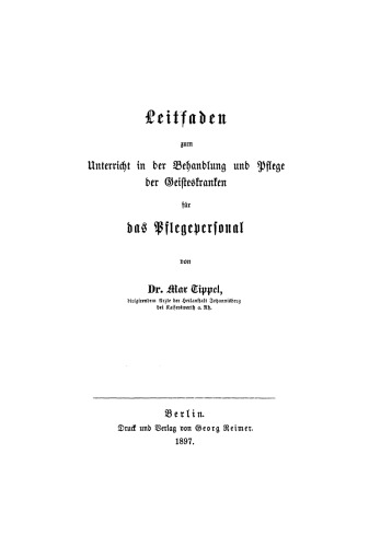 Leitfaden zum Unterricht in der Behandlung und Pflege der Geisteskranken für das Pflegepersonal