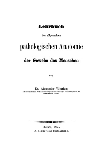 Lehrbuch der allgemeinen pathologischen Anatomie der Gewebe des Menschen