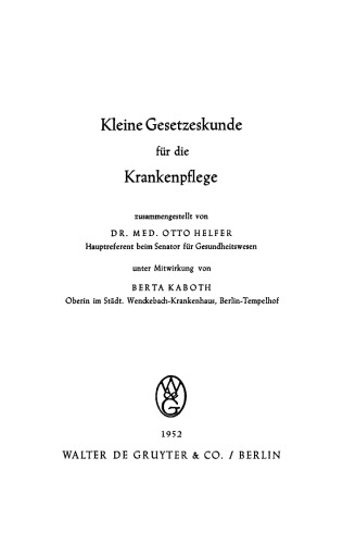 Kleine Gesetzeskunde für die Krankenpflege