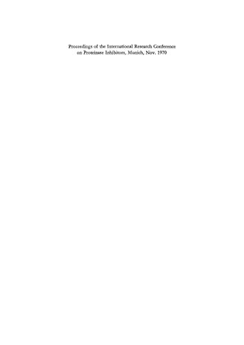 Proceedings of the International Research Conference on Proteinase Inhibitors, Munich, November 4–6, 1970