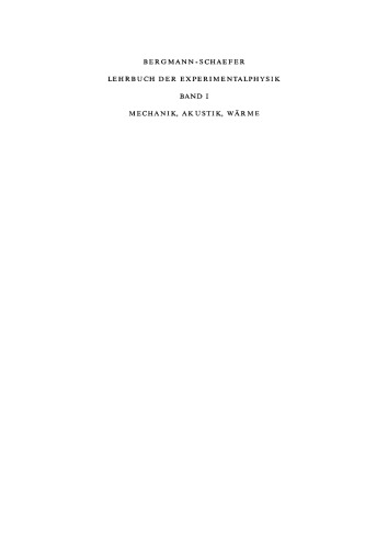 Lehrbuch der Experimentalphysik. Band 1 Mechanik, Akustik, Wärme: Mit einem Anhang über die 1. Mondlandung