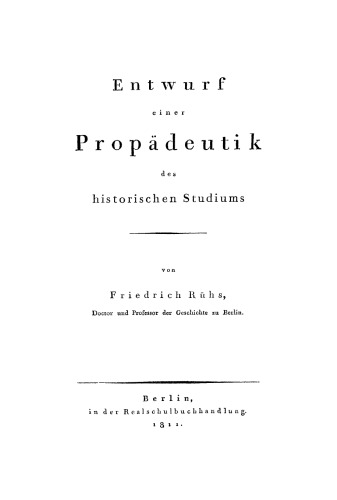 Entwurf einer Propädeutik des historischen Studiums