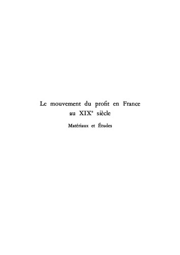 Le mouvement du profit en France au XIXe siècle: Matériaux et études