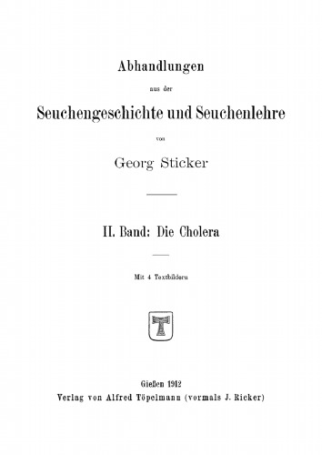 Abhandlungen aus der Seuchengeschichte und Seuchenlehre: Band 2 Die Cholera