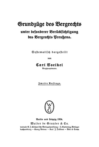 Grundzüge des Bergrechts: Unter besonderer Berücksichtigung des Bergrechts Preußens