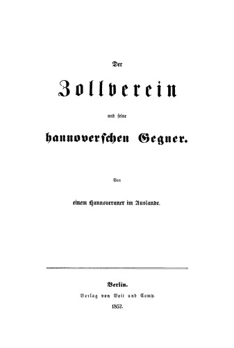 Der Zollverein und seine hannoverschen Gegner