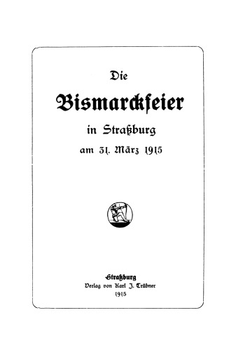 Die Bismarckfeier in Straßburg am 31. März 1915