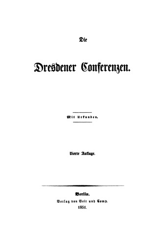 Die Dresdener Conferenzen: Mit Urkunden