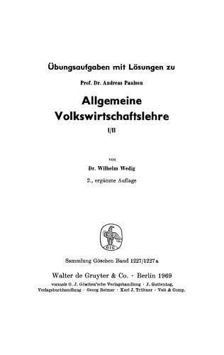 Übungsaufgaben mit Lösungen zu Andreas Paulsen “Allgemeine Volkswirtschaftslehre”, I/II