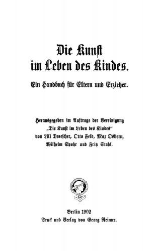 Die Kunst im Leben des Kindes: Ein Handbuch für Eltern und Erzieher