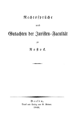 Rechtssprüche und Gutachten der Juristen-Facultät zu Rostock