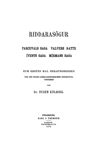 Riddarasögur: Parcevals Saga - Valvers Tháttr - Ivents Saga - Mirmans Saga