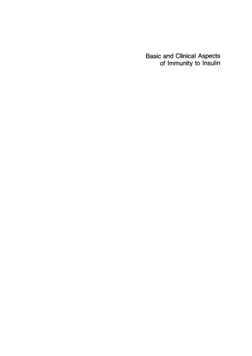 Basic and clinical aspects of immunity to insulin: Proceedings, International Workshop, September 28–October 1, 1980, Konstanz