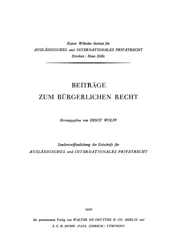 Beiträge zum bürgerlichen Recht: [Deutsche Landesreferate zum 3. Internationalen Kongreß für Rechtsvergleichung in London 1950]