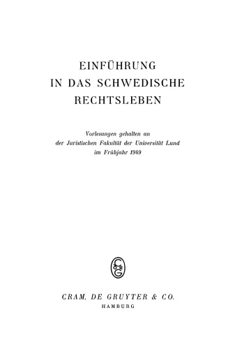 Einführung in das schwedische Rechtsleben: Vorlesungen gehalten an der Juristischen Fakultät der Universität Lund im Frühjahr 1949
