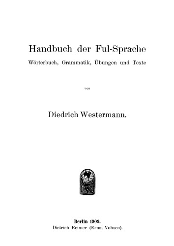 Handbuch der Ful-Sprache: Wörterbuch, Grammatik, Übungen und Texte