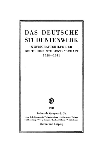 Das Deutsche Studentenwerk: Wirtschaftshilfe der Deutschen Studentenschaft. 1928–1931