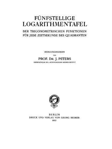 Fünfstellige Logarithmentafel der trigonometrischen Funktionen für jede Zeitsekunde des Quadranten