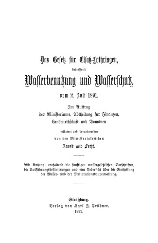 Das Gesetz für Elsass-Lothringen betreffend Wasserbenutzung und Wasserschutz vom 2. Juli 1891
