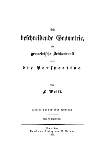 Die beschreibende Geometrie, die geometrische Zeichenkunst und die Perspective