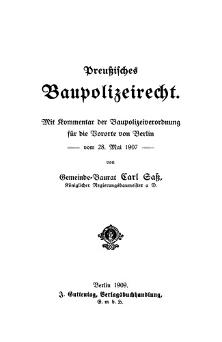 Preußisches Baupolizeirecht. Mit Kommentar der Baupolizeiverordnung für die Vororte von Berlin vom 28. Mai 1907