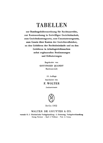 Tabellen zur Bundesgebührenordnung für Rechtsanwälte, zur Kostenordnung in freiwilliger Gerichtsbarkeit, zum Gerichtskostengesetz, zum Umsatzsteuergesetz, zum Gesetz über Kosten der Gerichtsvollzieher, zu den Gebühren der Rechtsbeistände und zu den...: Nebst ergänzende Bestimmungen und Erläuterungen