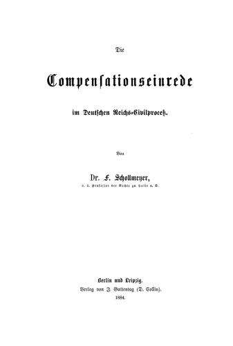 Die Compensationseinrede im Deutschen Reichs-Civilproceß