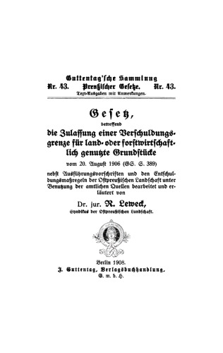 Gesetz betreffend die Zulassung einer Verschuldungsgrenze für land- oder forstwirtschaftlich genutzte Grundstücke vom 20. Aug. 1906