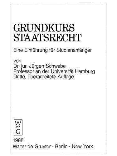 Grundkurs Staatsrecht: Eine Einführung für Studienanfänger