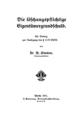 Die löschungspflichtige Eigentümergrundschuld: Ein Beitrag zur Auslegung des § 1179 BGB.